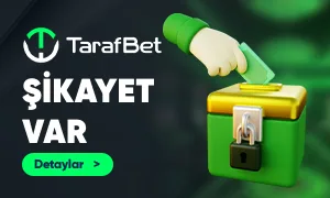 Tarafbet Şikayet Var